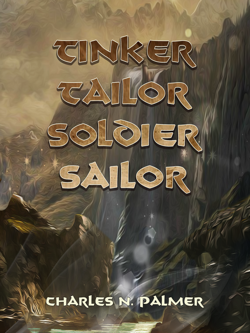 Title details for Tinker Tailor Soldier Sailor by Charles N Palmer - Wait list